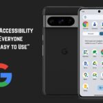 Google Pixel Accessibility : Features Everyone Should Try Easy to Use