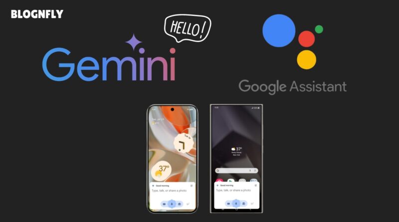 Say Goodbye to Frustrations with Google Assistant and Use to Gemini Live | Blognfly